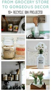 Pull those bottles, jars and cans from the grocery store out of the recycle bin and repurpose them into farmhouse decor! - KnickofTime.net