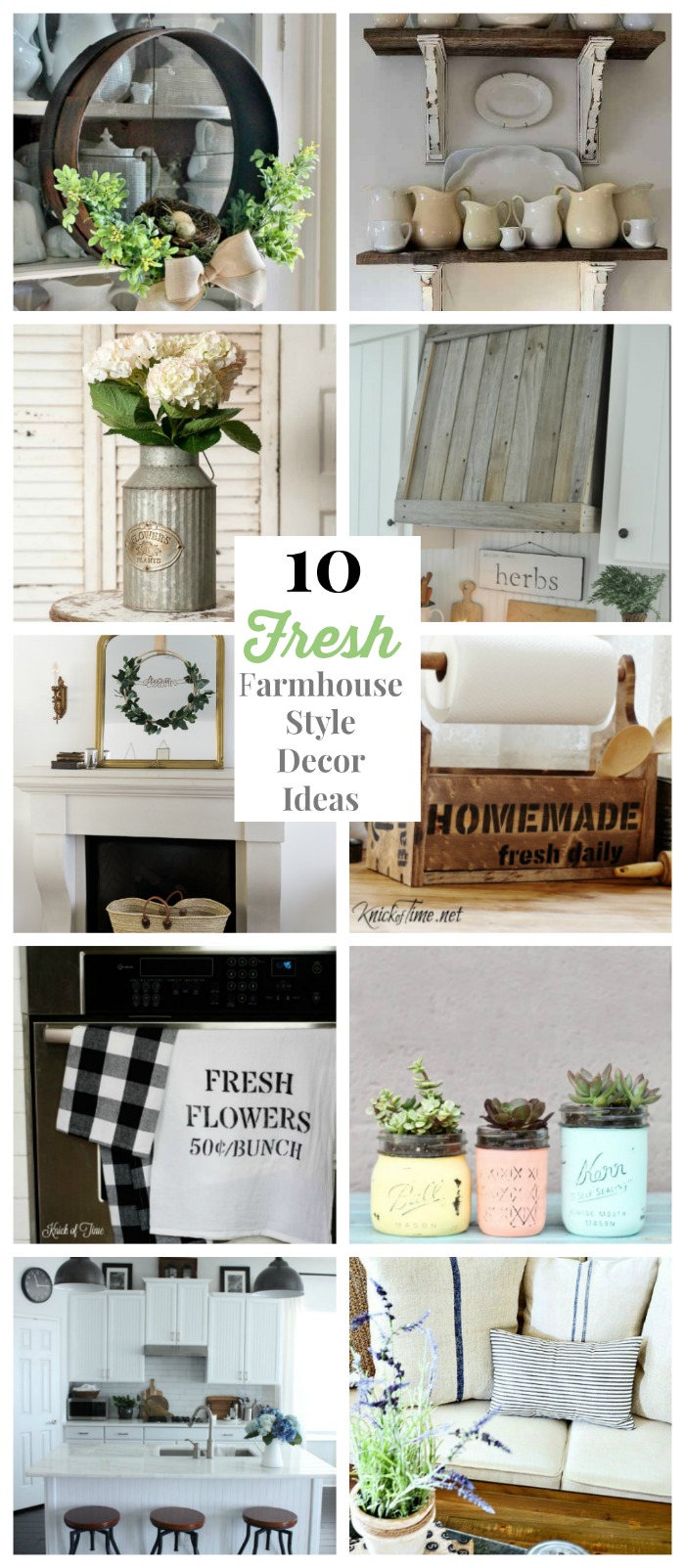 10 Fresh Farmhouse Style Decor Ideas | www.knickoftime.net #farmhousestyle #barnwood #DIY#totes #pillows #nosew #farmhousekitchen #metaldecor #masonjars #walldecor #wreathes