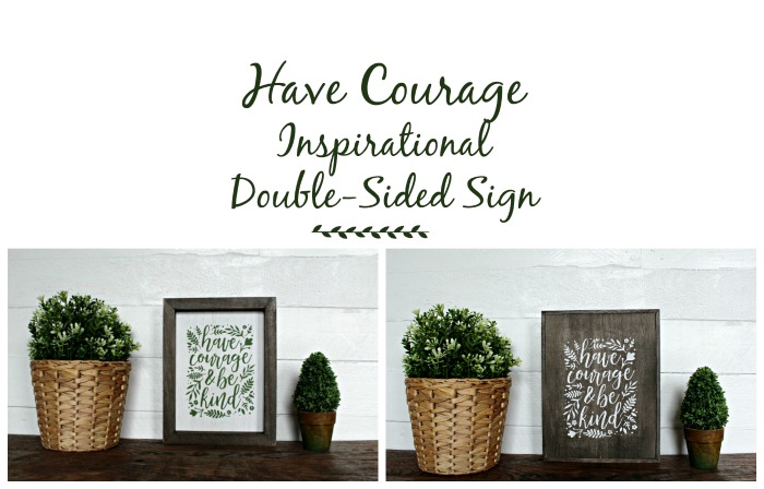 Chalk Couture Have Courage Inspirational Double-Sided Sign: Chalking ...