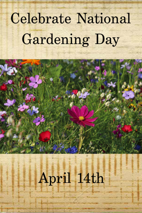 Celebrate National Gardening Day